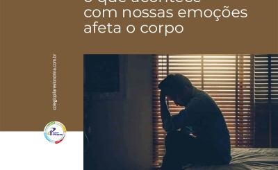 Pandemia: o que acontece com nossas emoções afeta o corpo