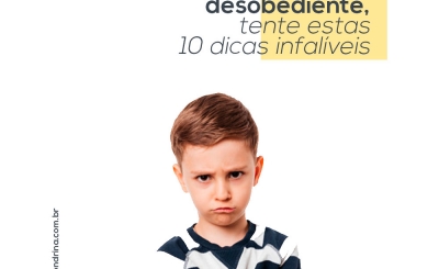 Se seu filho é desobediente, tente estas 10 dicas infalíveis