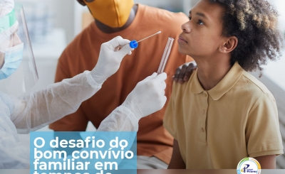 O desafio do bom convívio familiar em tempos de pandemia